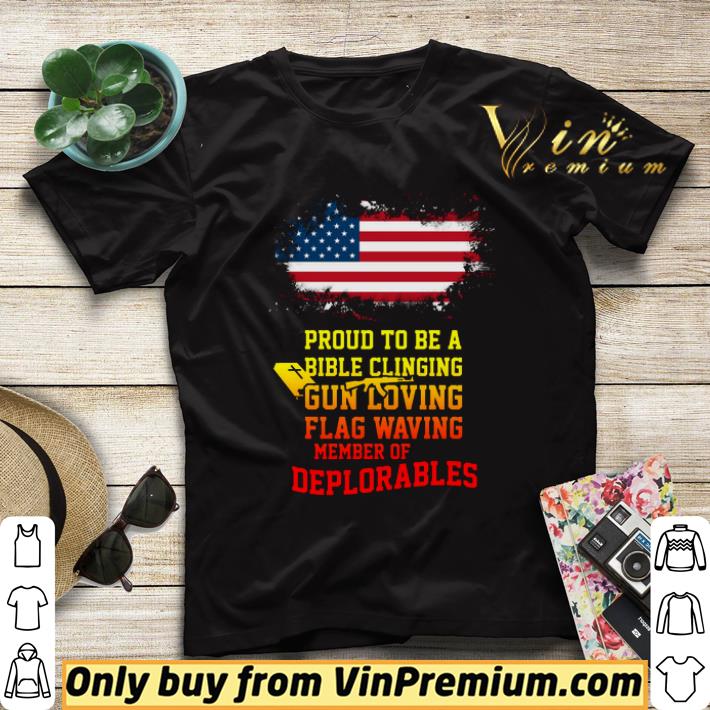 American Flag Proud To Be A Bible Clinging Gun Loving Flag Waving Member shirt sweater 344638bb american flag proud to be a bible clinging gun loving flag waving member shirt sweater 4 - American Flag Proud To Be A Bible Clinging Gun Loving Flag Waving Member shirt sweater
