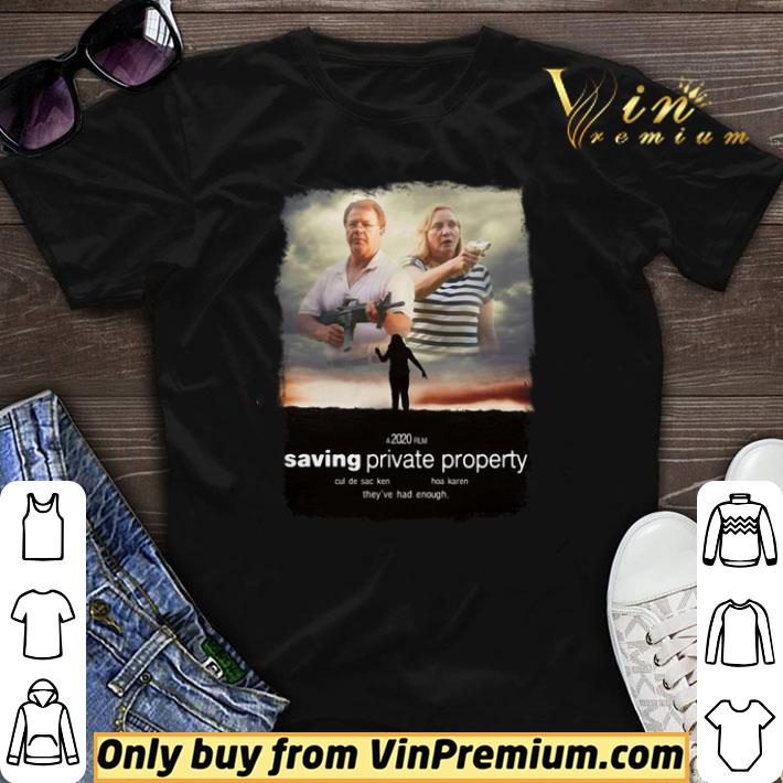 Official Ken And Karen A 2020 Film Saving Private Property They’ve Had Enough shirt sweater