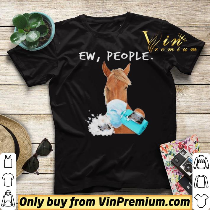 408a899a pretty horse face mask soap ew people shirt 4 - Pretty Horse face mask Soap ew People shirt