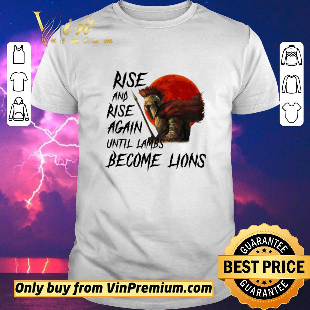 Awesome Rise And Rise Again Until Lambs Become Lions Moon shirt sweater
