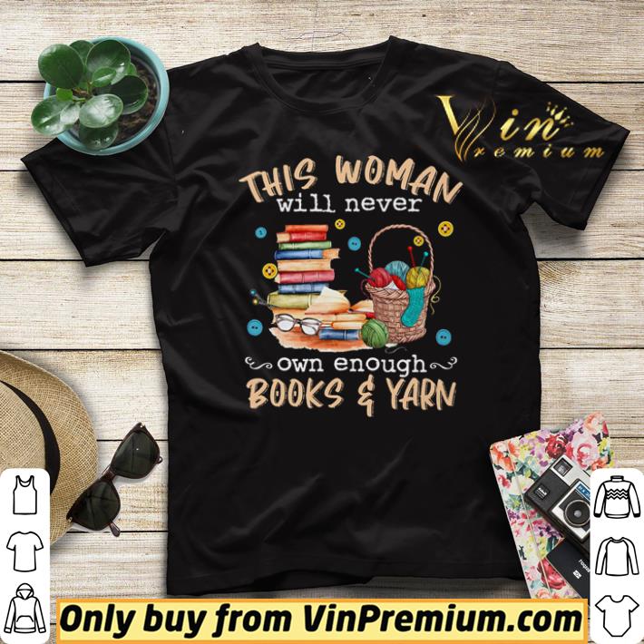 48939824 awesome this woman will never own enough bool yarn shirt 4 - Awesome This woman will never own enough bool yarn shirt