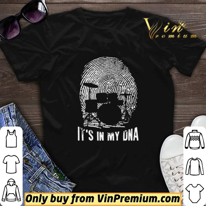Drummer It's In My DNA shirt sweater