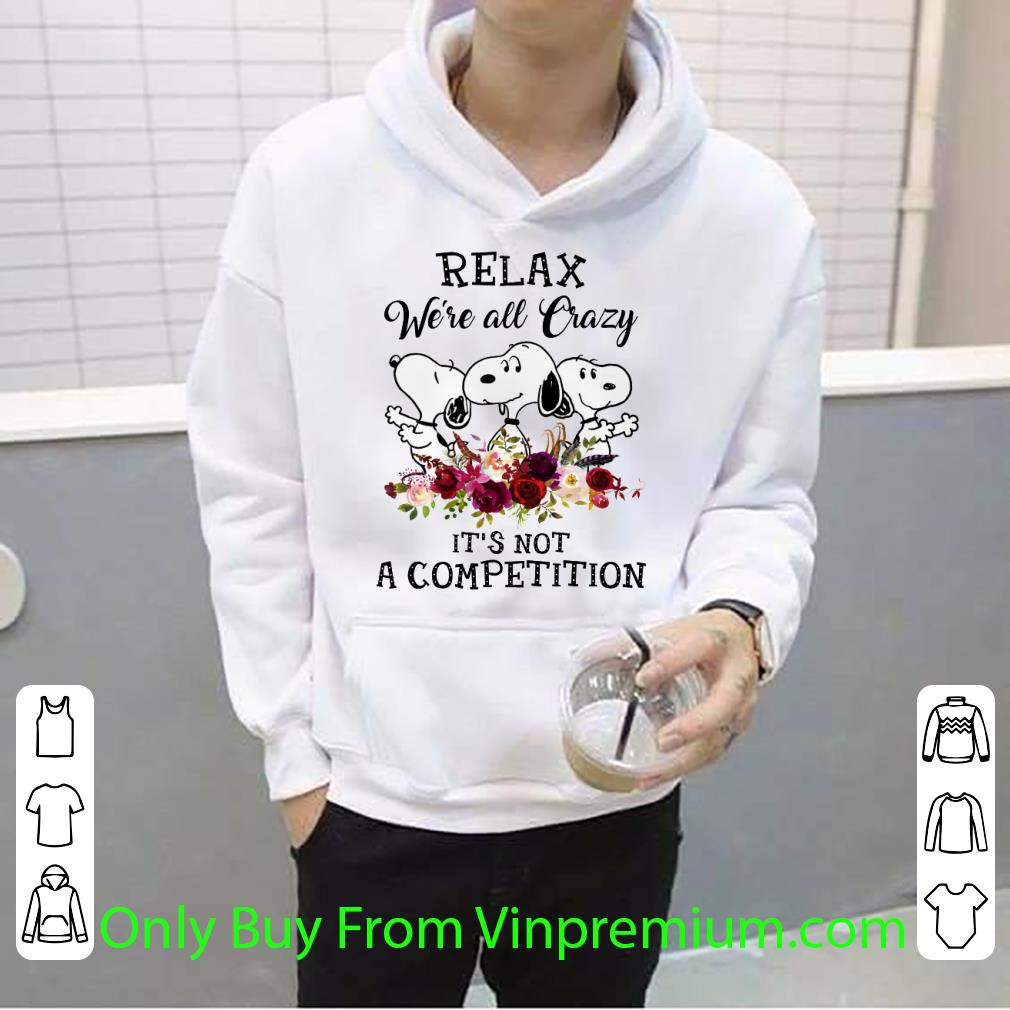 534f9255 awesome snoopy relax we re all crazy it s not a competition shirt 4 - Awesome Snoopy Relax We're All Crazy It's Not A Competition shirt