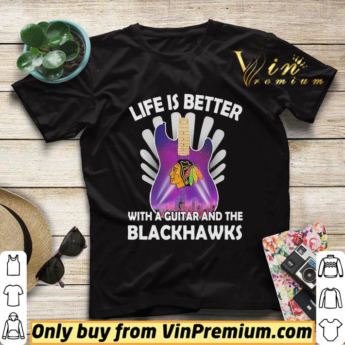 Life is better with a guitar and the blackhawks shirt sweater 53f9c1cd life is better with a guitar and the blackhawks shirt sweater 4 - Life is better with a guitar and the blackhawks shirt sweater