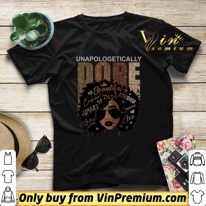 55c370db unapologetically dope black pride melanin african american shirt sweater 4 - Unapologetically Dope Black Pride Melanin African American shirt sweater
