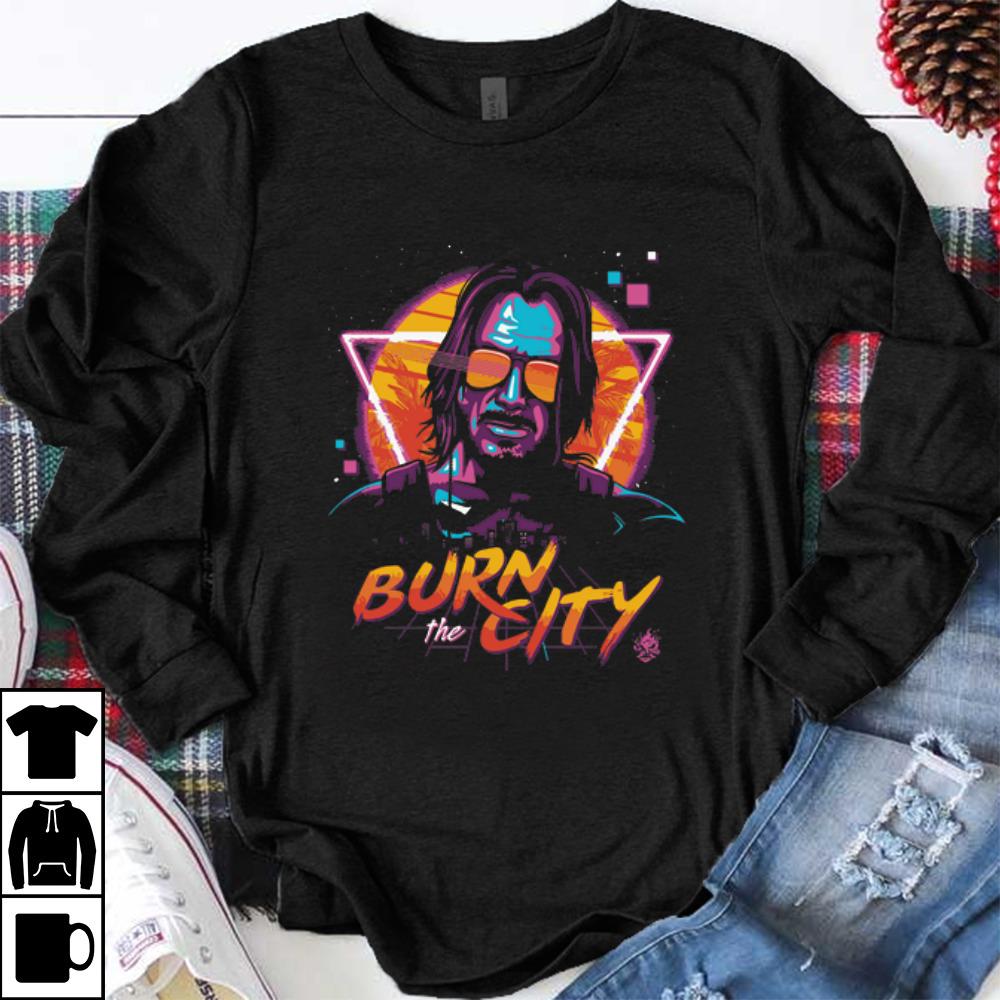 Awesome John Wick Cyberpunk 2077 Burn The City Keanu Reeves shirt