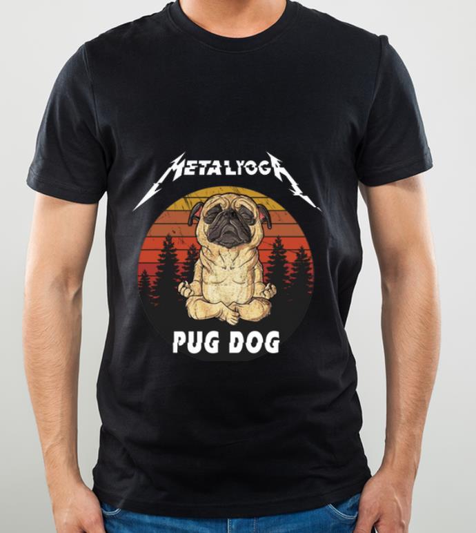 619ba86d nice metallica metalyoga pug dog sunset shirt 4 - Nice Metallica Metalyoga Pug Dog Sunset shirt