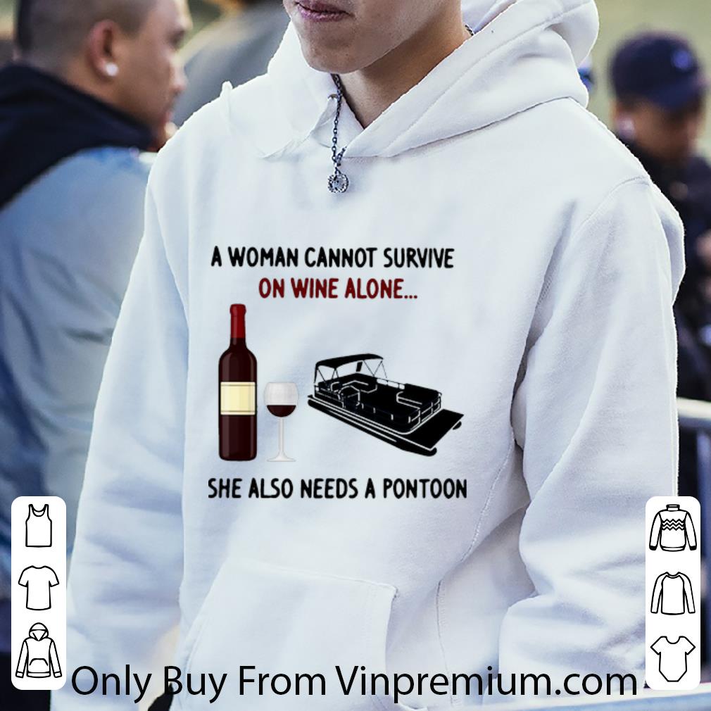 63131c72 original a woman cannot survive on wine alone she also needs a pontoon shirt 4 - Original A Woman Cannot Survive On Wine Alone She Also Needs A Pontoon shirt