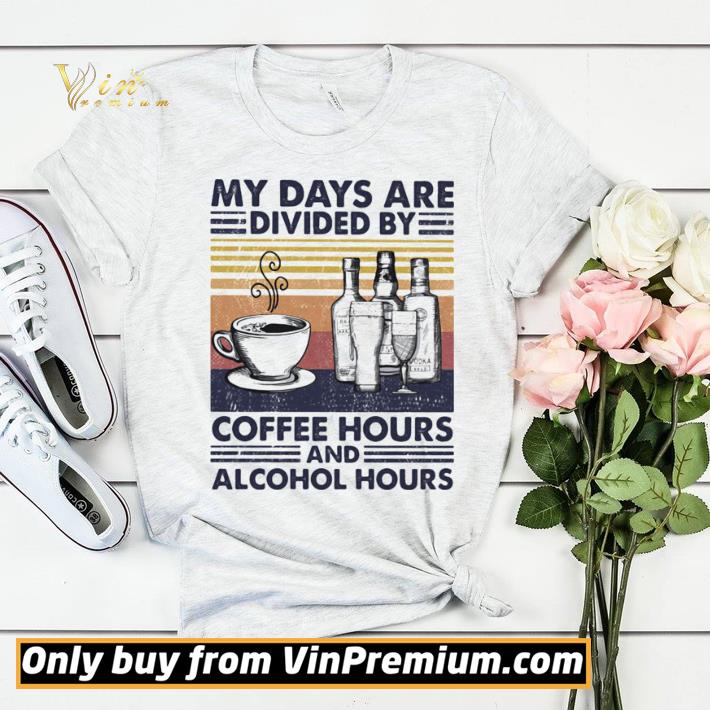 My Days Are Divided By Coffee Hours And Alcohol Hours Vintage Retro shirt sweater 69714b49 my days are divided by coffee hours and alcohol hours vintage retro shirt sweater 4 - My Days Are Divided By Coffee Hours And Alcohol Hours Vintage Retro shirt sweater