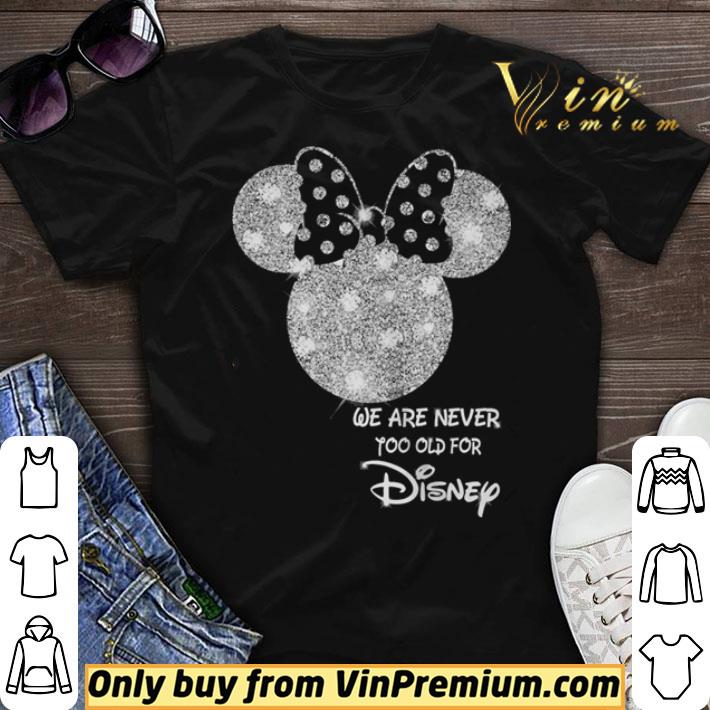 Diamond Minnie mouse we are never too old for Disney shirt sweater
