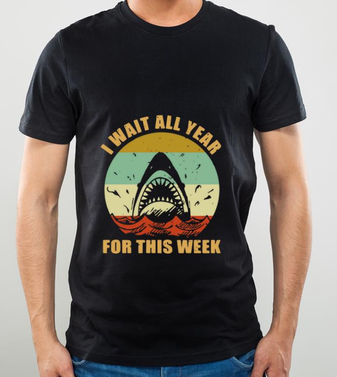 6a84ff6c premium jaws i wait all year for this week vintage shirt 4 - Premium Jaws I Wait All Year For This Week Vintage shirt