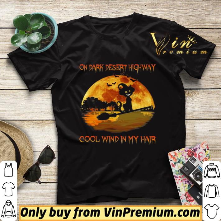 Cat Witch On Dark Desert Highway Cool Wind In My Hair shirt sweater 6aad3361 cat witch on dark desert highway cool wind in my hair shirt sweater 4 - Cat Witch On Dark Desert Highway Cool Wind In My Hair shirt sweater