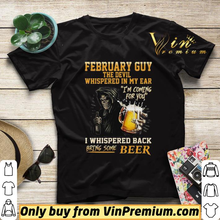 71ae737c february guy the devil whispered in my ear i m coming for you i whispered back bring some beer shirt sweater 4 - February Guy The Devil Whispered In My Ear I’m Coming For You I Whispered Back Bring Some Beer shirt sweater