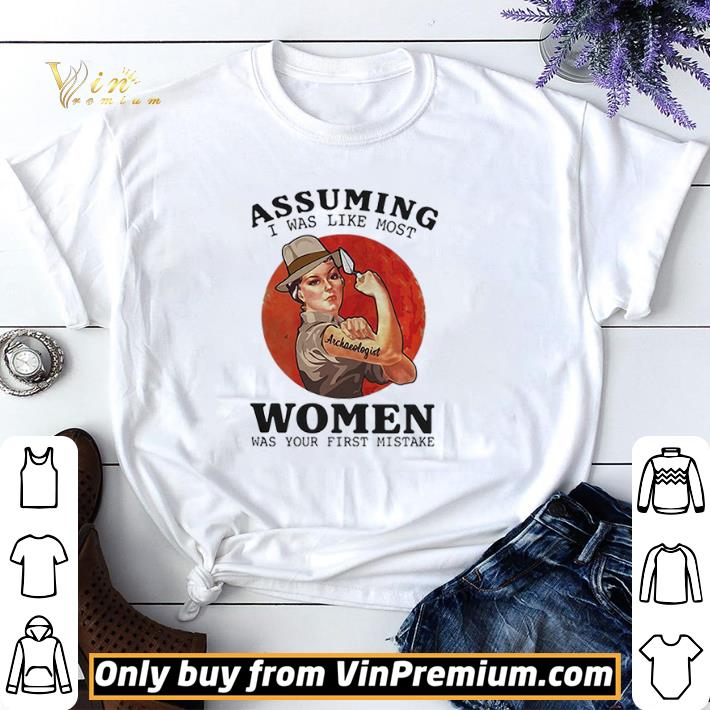 Assuming Women Was Your First Mistake Sunset shirt sweater