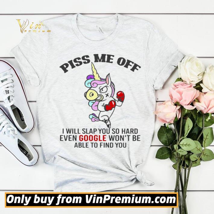 7ad962a3 piss me off i will slap you so hard even google won t be able to find you unicorn shirt sweater 4 - Piss Me Off I Will Slap You So Hard Even Google Won’t Be Able To Find You Unicorn shirt sweater