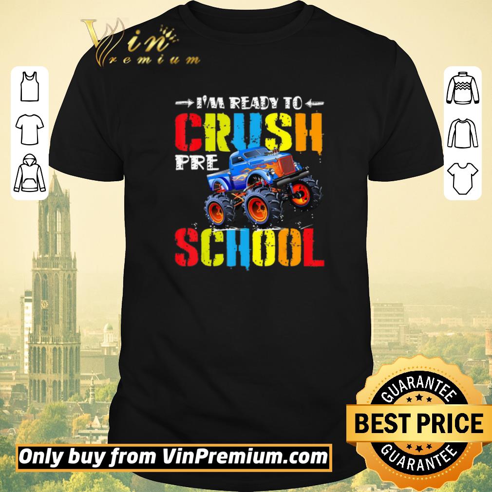 I’m Ready To Crush Preschool Pre K Monster Truck Youth shirt sweater