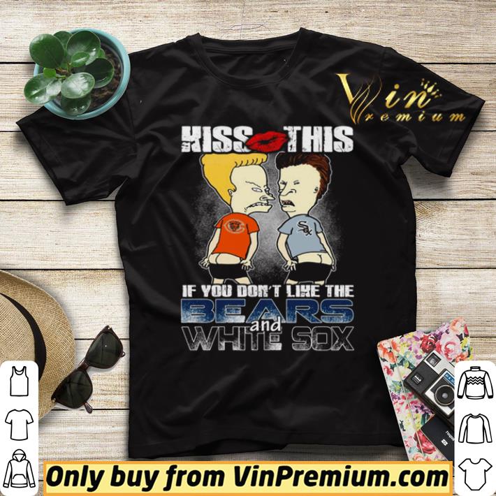 86b96ef9 premium kiss this if you don t like the bears and white sox shirt sweater 4 - Premium Kiss this if you don’t like the bears and white sox shirt sweater