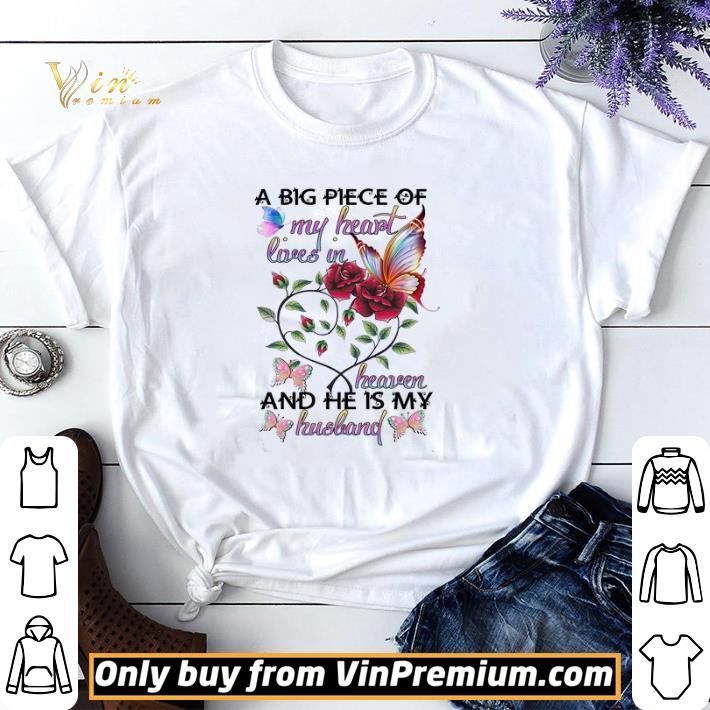 Butterfly A Big Piece Of My Heart Lives In Heaven And He Is My Husband shirt sweater