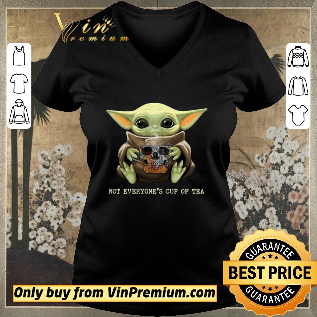 Hot Baby yoda skull not everyone’s cup of tea shirt sweater Hot Baby yoda skull not everyone’s cup of tea shirt sweater