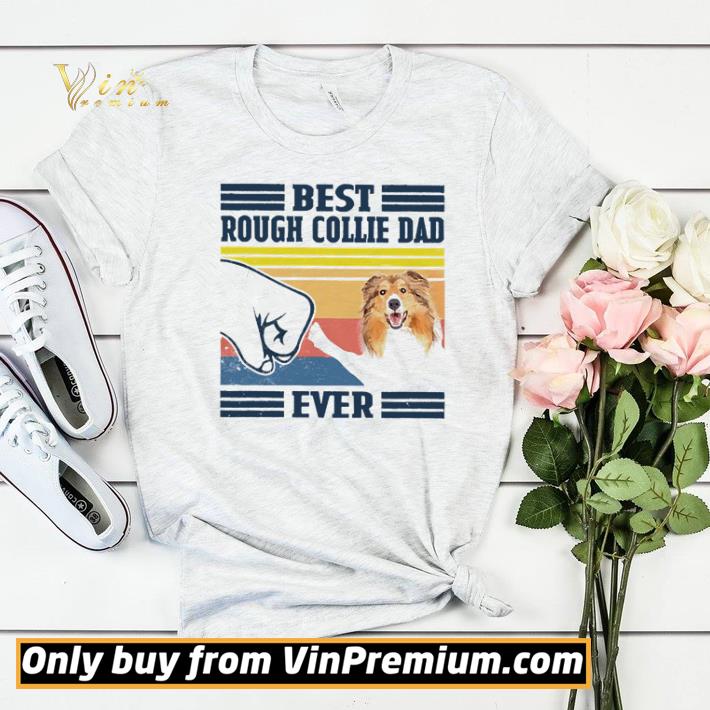 9c3f07a1 best rough collie dad ever vintage fathers day shirt sweater 4 - Best Rough Collie Dad Ever Vintage Fathers day shirt sweater