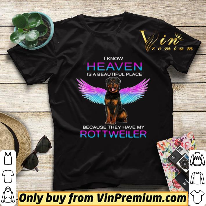 9d04ee9a i know heaven is a beautiful place because they have my rottweiler shirt sweater 4 - I Know Heaven Is A Beautiful Place Because They Have My Rottweiler shirt sweater