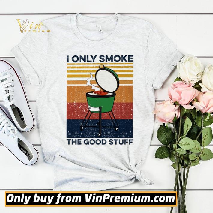 I only smoke the good stuff vintage shirt sweater a1fcb3bc i only smoke the good stuff vintage shirt sweater 4 - I only smoke the good stuff vintage shirt sweater