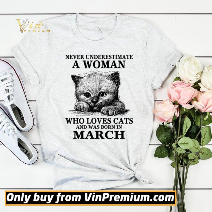 Never underestimate a woman who loves cats and was born in march shirt sweater ac43f40f never underestimate a woman who loves cats and was born in march shirt sweater 4 - Never underestimate a woman who loves cats and was born in march shirt sweater