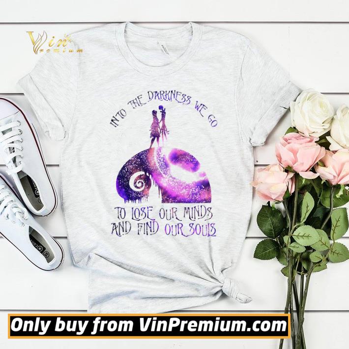 Official Into the darkness we go to lose our minds and find our souls shirt ade995e8 official into the darkness we go to lose our minds and find our souls shirt 4 - Official Into the darkness we go to lose our minds and find our souls shirt