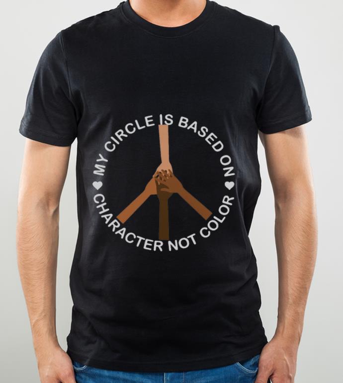 af8ac430 official hippie peace hands my circle is based on character not color shirt 4 - Official Hippie Peace Hands My Circle Is Based On Character Not Color shirt