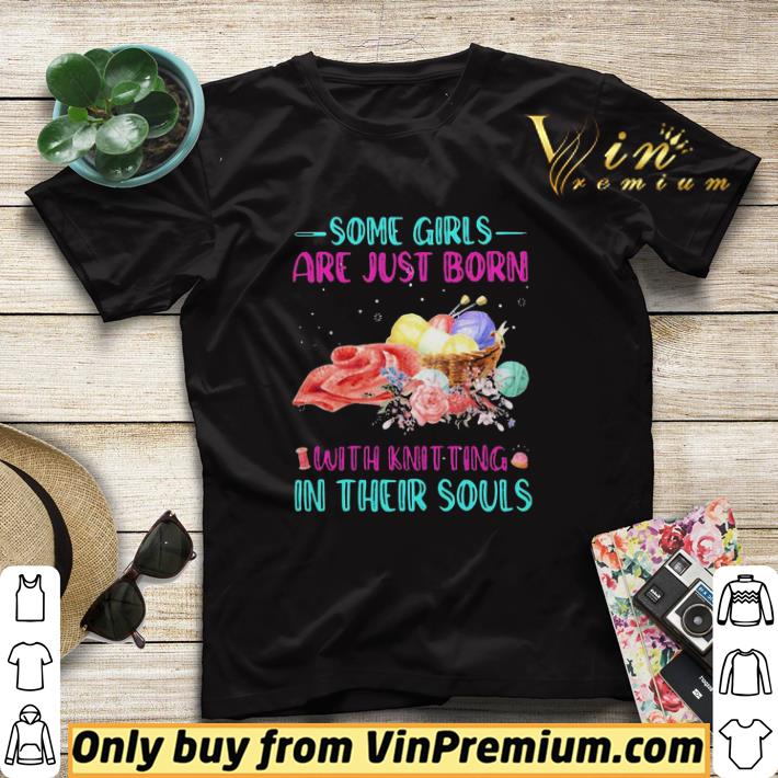 b471d248 some girls are just born with knitting in their souls shirt sweater 4 - Some Girls Are Just Born With Knitting In Their Souls shirt sweater