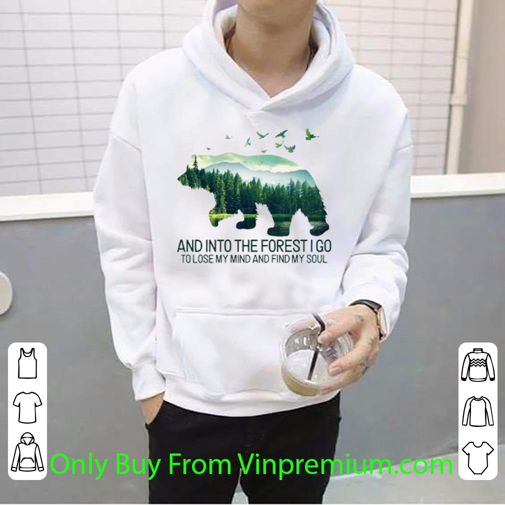 bc075ae4 nice bear and into the forest i go to lose my mind and find my soul shirt 4 - Nice Bear And Into The Forest I Go To Lose My Mind And Find My Soul shirt