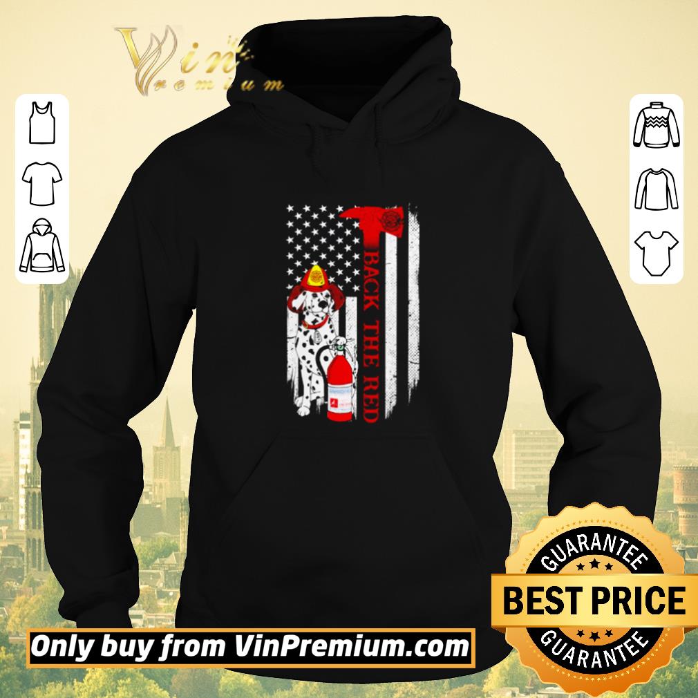 Awesome Dog firefighter flag American Back the red shirt sweater bce6d7df awesome dog firefighter flag american back the red shirt sweater 4 - Awesome Dog firefighter flag American Back the red shirt sweater