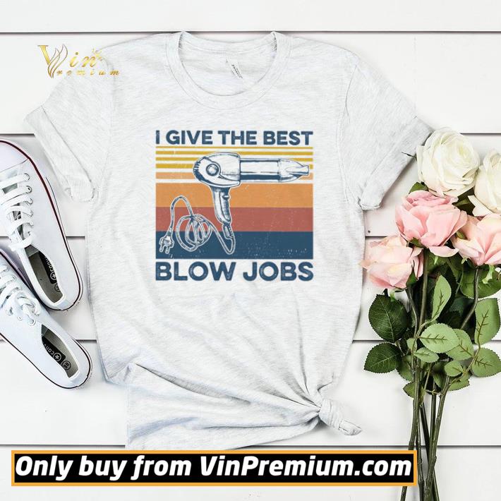 Hot Hairdresser I Give The Best Blow Jobs vintage shirt sweater bd6d596e hot hairdresser i give the best blow jobs vintage shirt sweater 4 - Hot Hairdresser I Give The Best Blow Jobs vintage shirt sweater