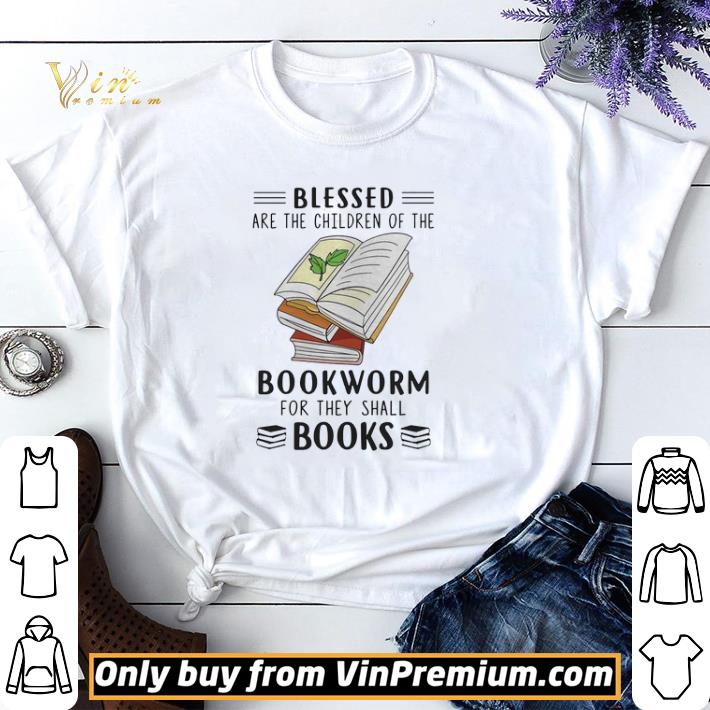 Blessed Are The Children Of The Bookworm For They Shall Boos shirt sweater