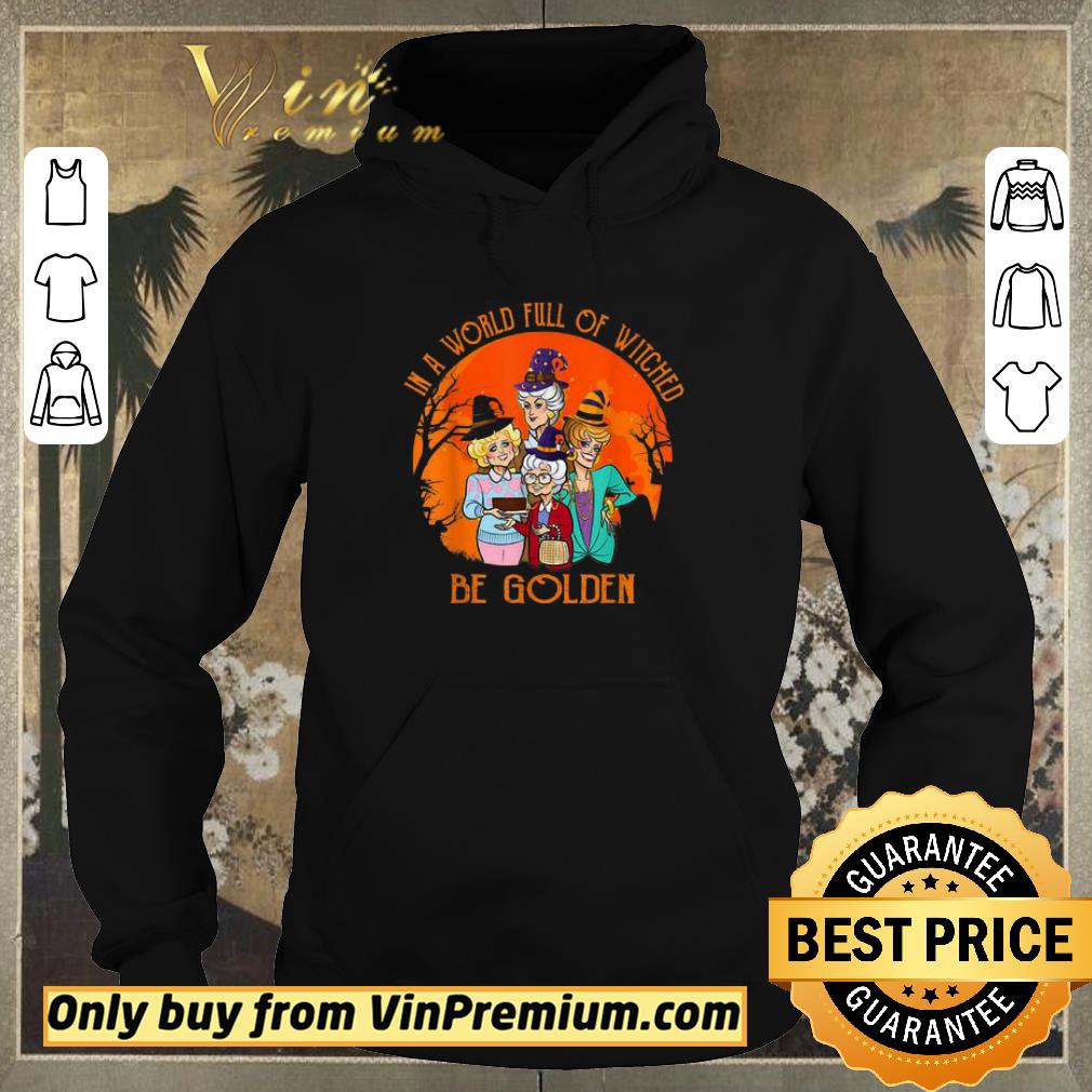 c8826ec6 premium in a world full of witched be golden shirt sweater 4 - Premium In A World Full Of Witched Be Golden shirt sweater
