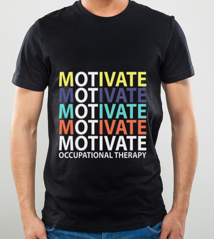 d1383ef1 nice motivate occupational therapy vintage shirt 4 - Nice Motivate Occupational Therapy Vintage shirt