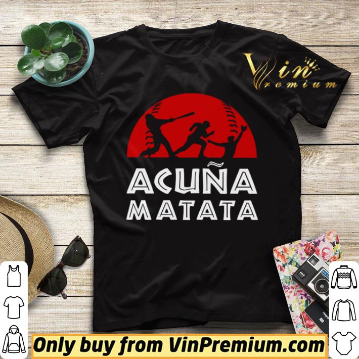 d3612294 baseball acuna matata shirt sweater 4 - Baseball acuna matata shirt sweater