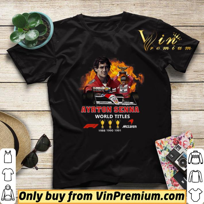 d503e439 hot f1 driver ayrton senna world titles 1988 1990 1991 mclaren shirt sweater 4 - Hot F1 Driver Ayrton Senna World Titles 1988 1990 1991 Mclaren shirt sweater