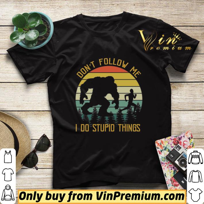 Bigfoot Run People Don't Follow Me I Do Stupid Things Vintage shirt sweater dc31b646 bigfoot run people don t follow me i do stupid things vintage shirt sweater 4 - Bigfoot Run People Don't Follow Me I Do Stupid Things Vintage shirt sweater
