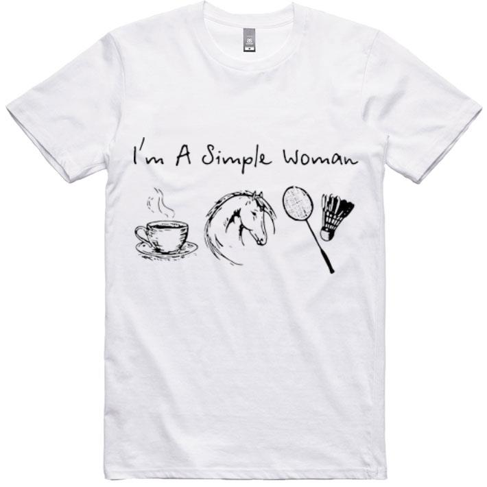 Hot I’m A Simple Woman Coffee House And Badminton shirt