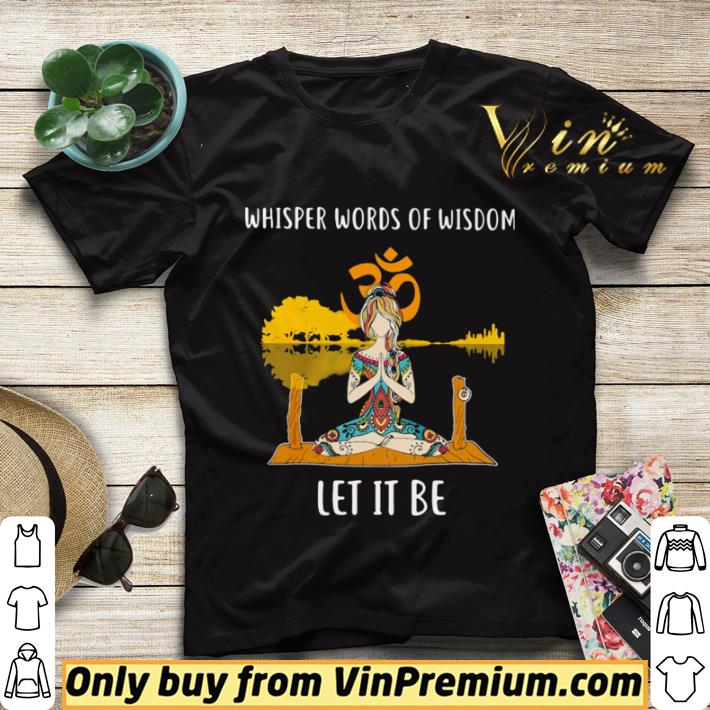 Whisper Words Of Wisdom Let It Be Yoga shirt sweater dd5af2f9 whisper words of wisdom let it be yoga shirt sweater 4 - Whisper Words Of Wisdom Let It Be Yoga shirt sweater