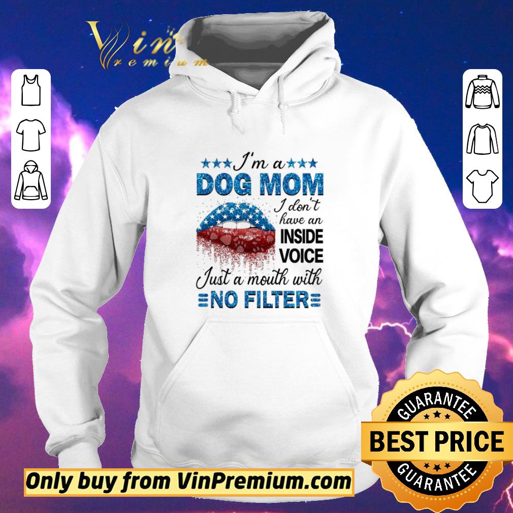 Lips I'm A Dog Mom I Don't Have An Inside Voice Just A Mouth With No Filter shirt sweater dd7d23b3 lips i m a dog mom i don t have an inside voice just a mouth with no filter shirt sweater 4 - Lips I'm A Dog Mom I Don't Have An Inside Voice Just A Mouth With No Filter shirt sweater