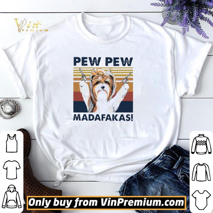 Original Biewer Terrier Pew Pew Madafakas Vintage shirt sweater