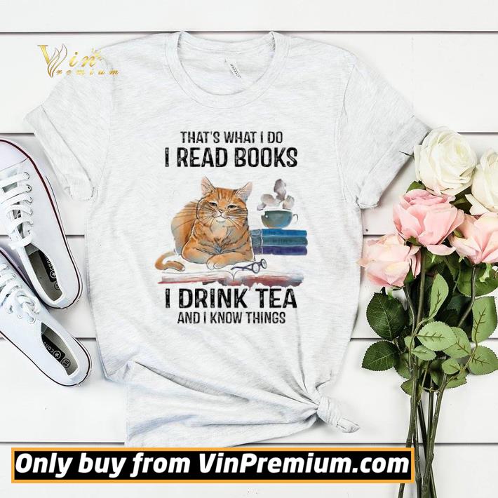 e0804ae2 cat that s what i do i read books i drink tea and i know things shirt sweater 4 - Cat That’s what I do I read books I drink tea and I know things shirt sweater