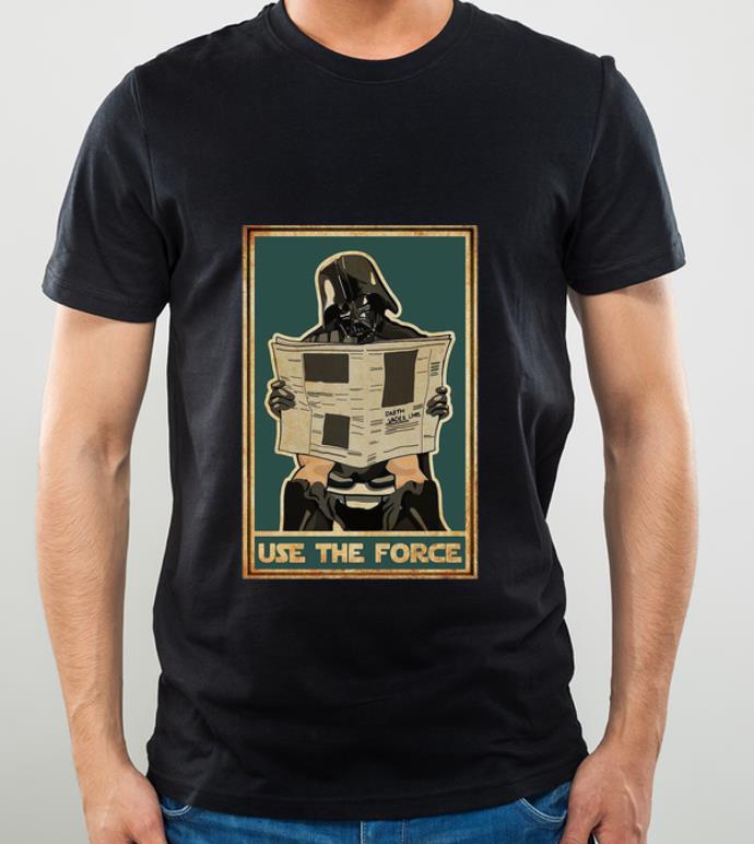 e4f11410 hot darth vader use the force star wars shirt 4 - Hot Darth Vader Use The Force Star Wars shirt
