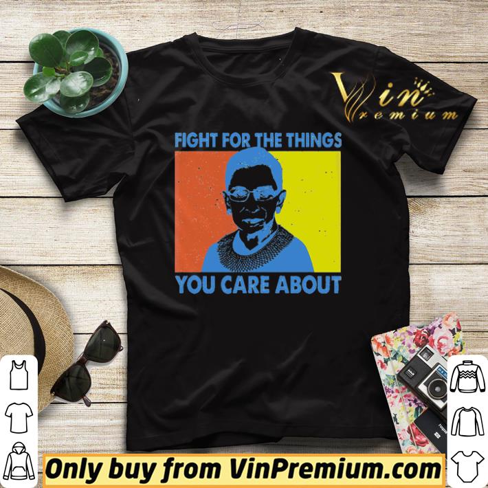 e77c8f8e ruth bader ginsburg fight for the things you care about vintage shirt sweater 4 - Ruth Bader Ginsburg fight for the things you care about vintage shirt sweater