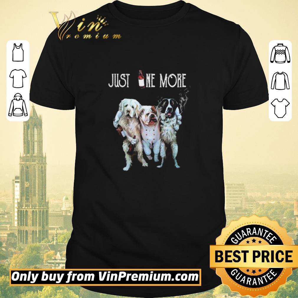 Awesome Dog drunk just me more shirt sweater