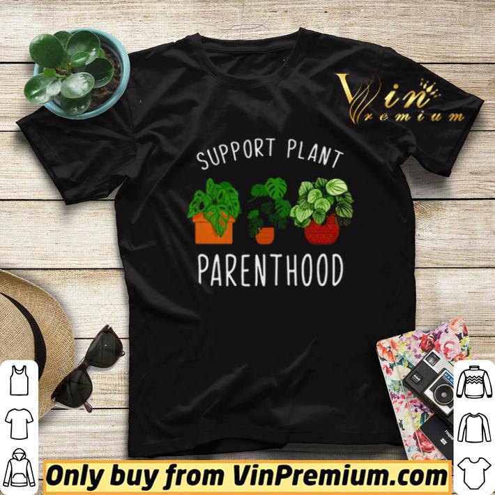 f082c6e5 support plant parenthood shirt sweater 4 - Support plant parenthood shirt sweater
