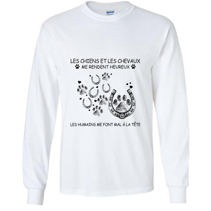 f2e69626 great les chiens et les chevaux me rendent heureux les humains me font shirt 4 - Great Les Chiens Et Les Chevaux Me Rendent Heureux Les Humains Me Font shirt
