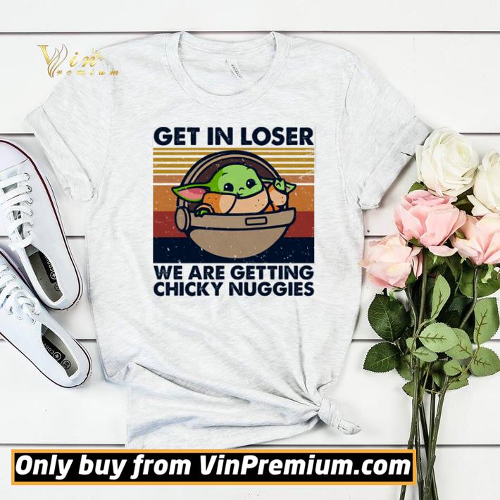 f31b3e0d baby yoda get in loser we are getting chicky nuggies vintage shirt sweater 4 - Baby Yoda get in loser we are getting chicky nuggies vintage shirt sweater